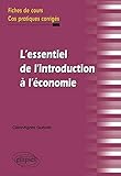 l'essentiel de l'introduction a l 'economie fiches de cours & cas pratiques corriges by 