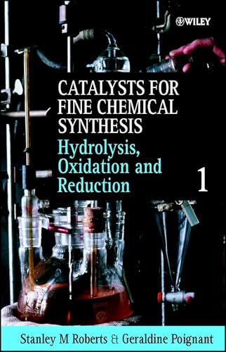 Hydrolysis, Oxidation and Reduction, Volume 1 (Catalysts For Fine Chemicals Syn…