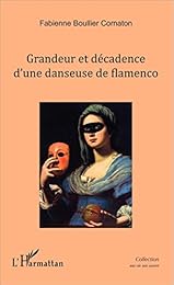 Grandeur et décadence d'une danseuse de flamenco