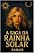 Livro A Saga da Rainha Solar: Entre Luz, Sombra e Destino em Brumas