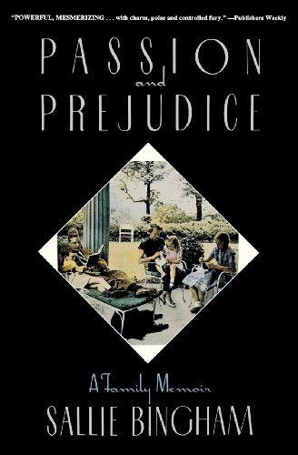 Passion & Prejudice: A Family Memoir (Applause Books) by Sallie Bingham