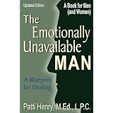 The Emotionally Unavailable Man: A Blueprint for Healing