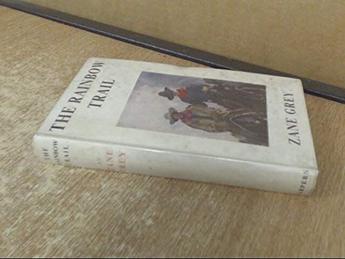 The Rainbow Trail by Zane Grey (Hardcover)