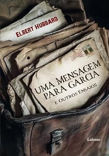 Livro Uma Mensagem para Garcia e Outros Ensaios