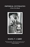 Imperial Intimacies: A Tale of Two Islands by 