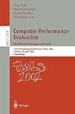 Computer Performance Evaluation: Modelling Techniques and Tools: Modelling Techniques and Tools. 12th&hellip;