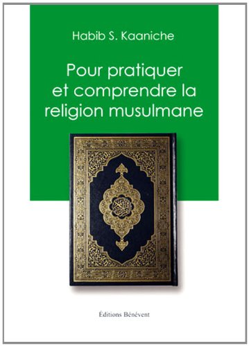 Pour pratiquer et comprendre la religion musulmane