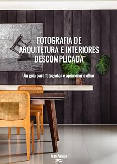 Livro Fotografia de Arquitetura e Interiores Descomplicada