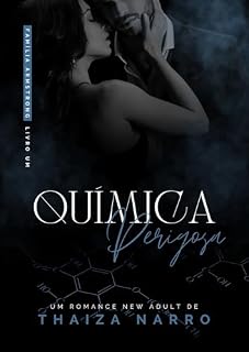 Livro Química Perigosa (Família Armstrong Livro 1)