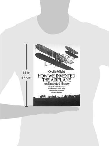 How We Invented the Airplane: An Illustrated History (Dover Transportation)