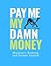 Pay Me My Damn Money: Musician's Booking and Income Journal by SPM Books