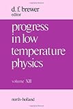 Progress in Low Temperature Physics, , 0444872736