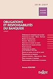 Obligations et responsabilités du banquier 2018/2019 - 4e éd. (Dalloz Action) (French Edition) by 