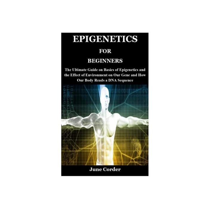 Buy EPIGENETICS FOR BEGINNERS: The Ultimate Guide on Basics of ...