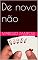 Livro De novo não