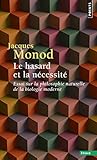 Le Hasard et la Necessite - Essai sur la philosophie naturelle de la biologie moderne (French Editio by
