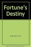 Front cover for the book Fortune's Destiny by Mary Shura Craig