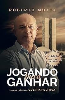 Livro Jogando para ganhar: teoria e prática da guerra política