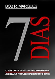 Livro 7 Dias: Jovens em ação policial com suspense, mistério e romance