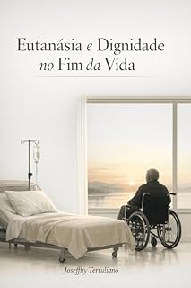 Livro Eutanásia e Dignidade no Fim da Vida