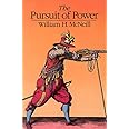 The Pursuit of Power: Technology, Armed Force, and Society since A.D. 1000