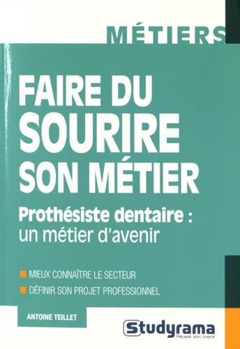 Faire du sourire son métier