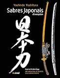 Sabres Japonais d'Exception (French Edition) by 