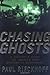 Chasing Ghosts: A Soldier's Fight for America from Baghdad to Washington by Paul Rieckhoff