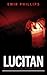 Lucitan: A Christian Punk Novel by Emir Phillips
