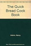 Quick Bread Cook Book by