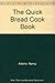 Quick Bread Cook Book by