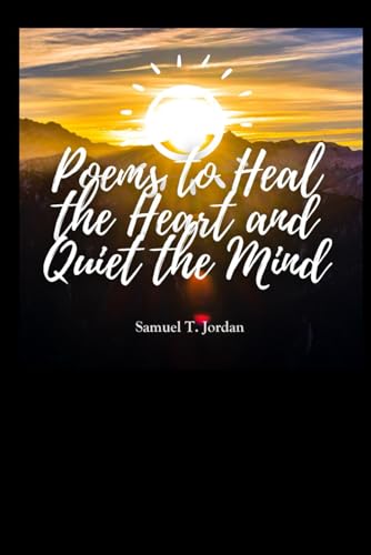 Poems to Heal the Heart and Quiet the Mind