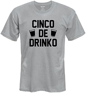Mens/Womens Cinco de Drinko Cinco de Mayo T-Shirt - Pick T-Shirt Color, Size and Design Color