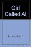 Front cover for the book A Girl Called Al by Constance C. Greene