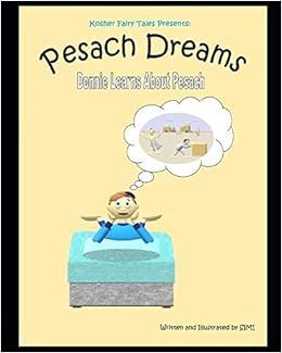 Pesach Dreams: Donnie Learns About Pesach (Kosher Fairy Tales)