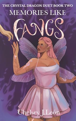 Memories Like Fangs: The Crystal Dragon Duet Book Two