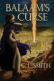 Balaam's Curse (Stones of Gilgal Book 1) (Stones of Gilgal Series) by C.L. Smith