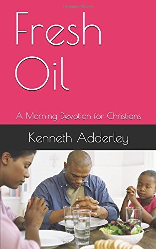 [BEST] Fresh Oil: A Morning Devotion for Christians<br />[W.O.R.D]