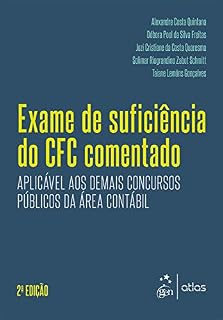 Exame de suficiência do CFC comentado: Aplicável aos demais concursos públicos da área contábil