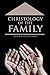 Christology of the Family by 