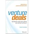 Venture Deals: Be Smarter Than Your Lawyer and Venture Capitalist