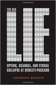 The Big Lie Spying Scandal And Ethical Collapse At