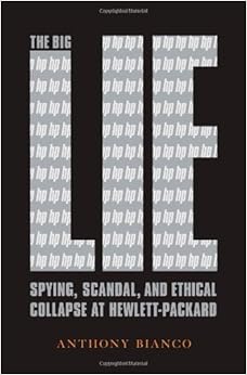 The Big Lie Spying Scandal And Ethical Collapse At