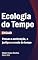 Livro Ecologia do Tempo: Pensar a aceleração, a justiça e o rasto do tempo
