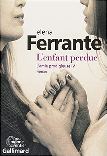 Ferrante E L Enfant Perdue L Amie Prodigieuse 4 Amazon De Ferrante Elena Fremdsprachige Bucher