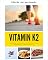Livro Vitamina K2: guia rápido para iniciantes em 3 passos, com visão geral dos benefícios à saúde