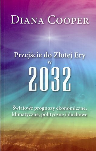 Przejscie do Zlotej Ery w 2032
