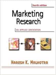 Marketing Research An Applied Orientation Malhotra Naresh K 9780130337160 Books Marketing Research An Applied Orientation Malhotra Naresh K 9780130337160 Books