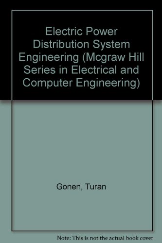 Electric Power Distribution System Engineering, by Turan Gonen