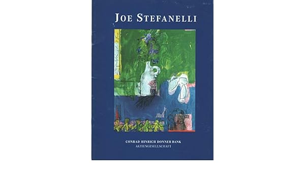 Joe Stefanelli Ein Ausstellung Der Conrad Hinrich Donner Bank Vom
